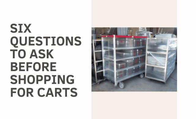 Six Questions to Ask Before Shopping For Carts